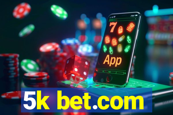 5k bet.com